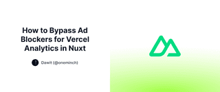 Cover Image for an Article Titled How to Bypass Ad Blockers for Vercel Analytics in Nuxt